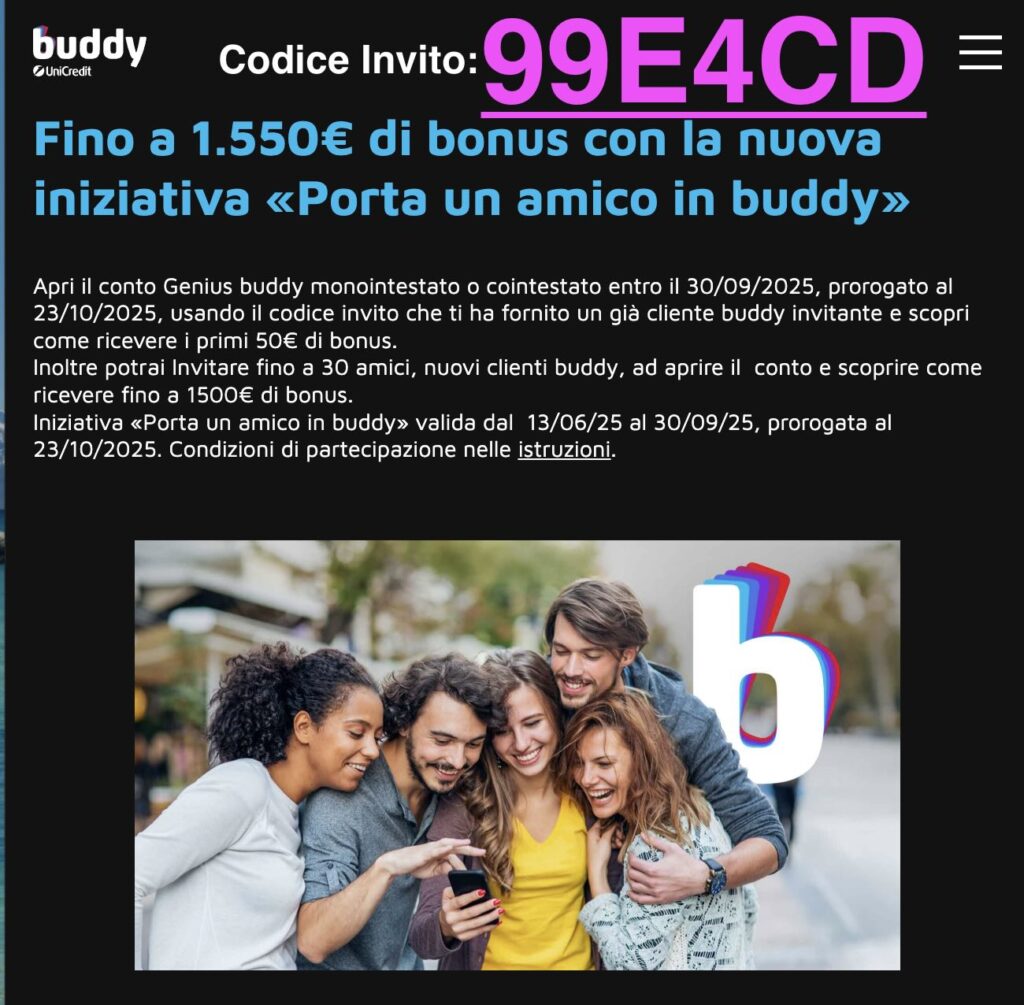 Codice Invito Buddy 99E4CD - Fino a 1550 euro di bonus con l'iniziativa Porta un amico in buddy - la banca digitale di unicredit