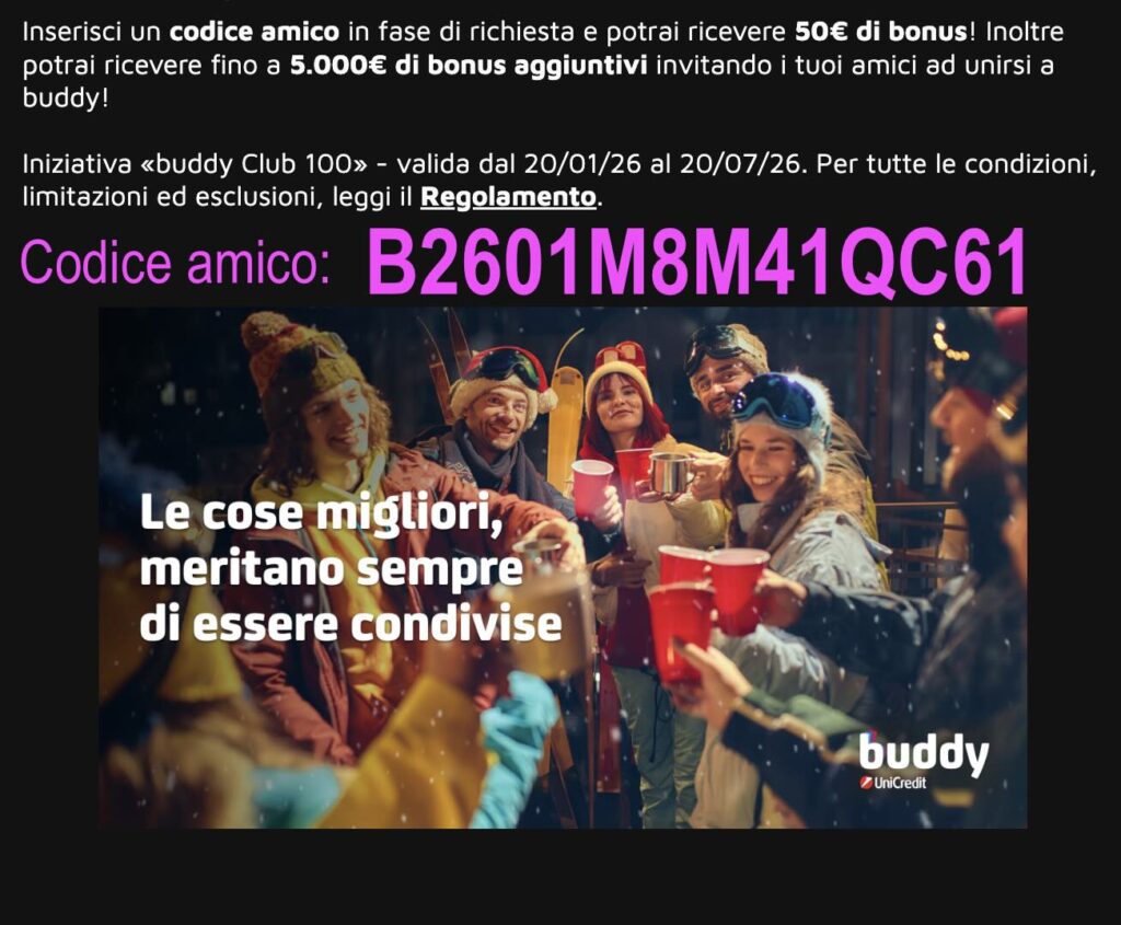 Codice Promozionale buddy: B2601M8M41QC61 - da inserire in fase di richiesta apertura conto buddy
